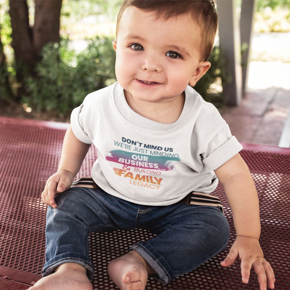 Toddler Minding Our Business & Building Our Family Legacy - Infant & Toddler