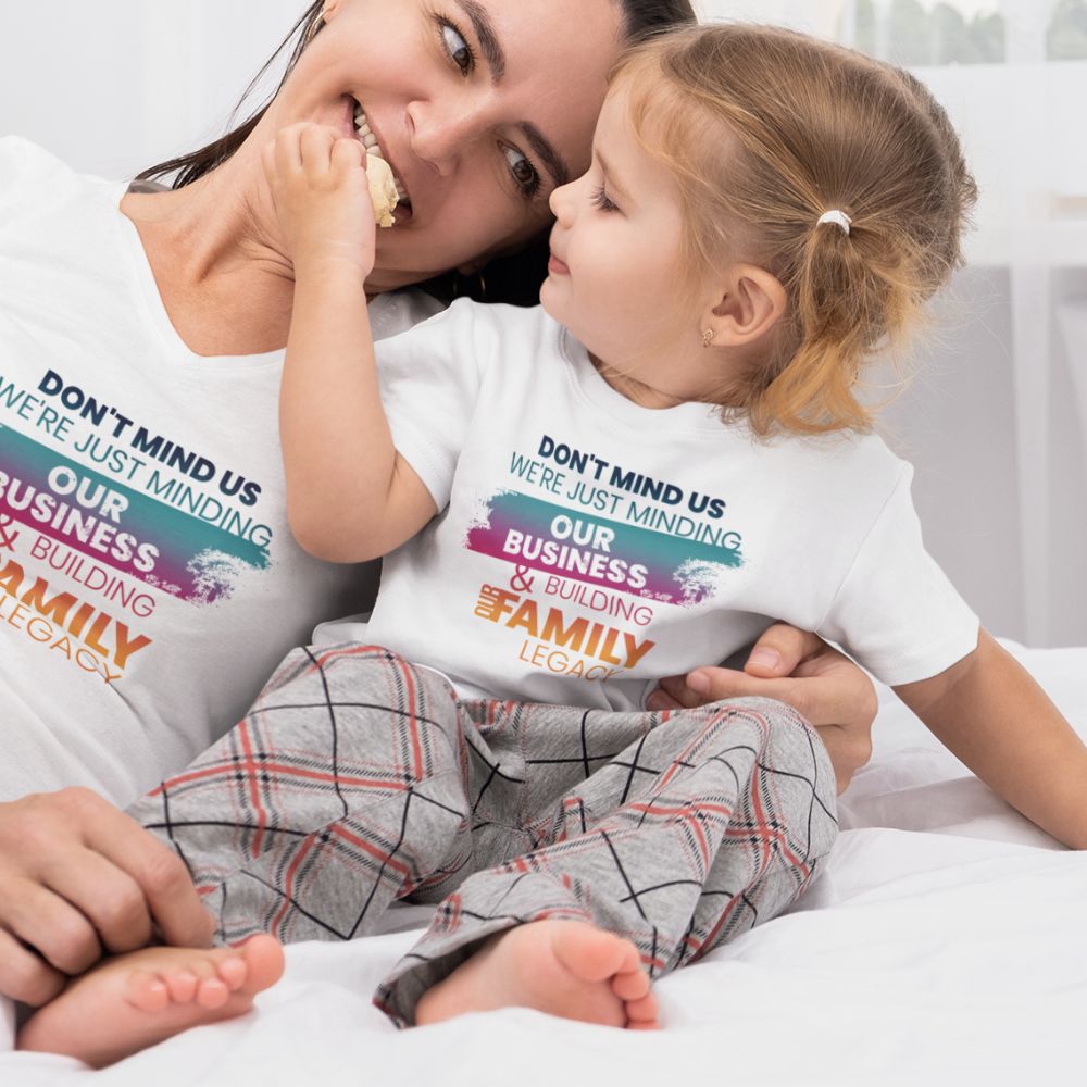 Toddler Minding Our Business & Building Our Family Legacy - Infant & Toddler